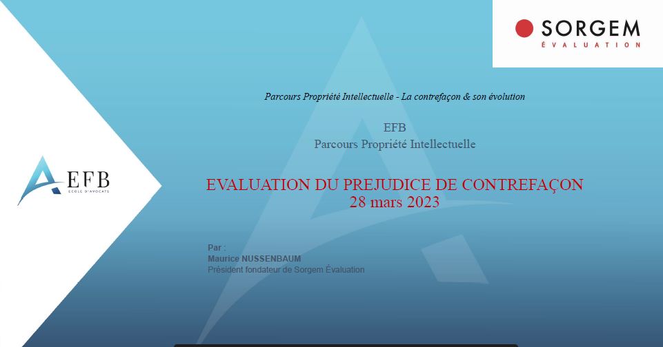 Maurice Nussenbaum, Associé chez Sorgem Evaluation, Nathalie Dostert et Delphine Sarfati ont dispensé le 28 mars 2023 une formation à l’Ecole de Formation Professionnelle des Barreaux de la Cour d’appel de Paris dans le cadre du Parcours « Propriété Intellectuelle »
